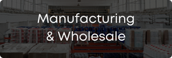 Manufacturing & Wholesale